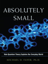 Absolutely Small (MP3): How Quantum Theory Explains Our Everyday World